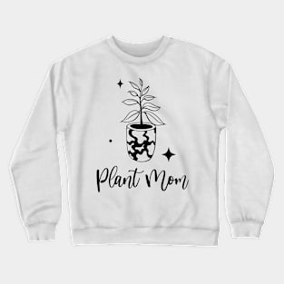 Plant Mom Crewneck Sweatshirt